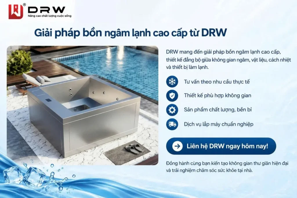 CẨM NANG CHỌN KÍCH THƯỚC BỒN TẮM LẠNH PHÙ HỢP TỪ DRW